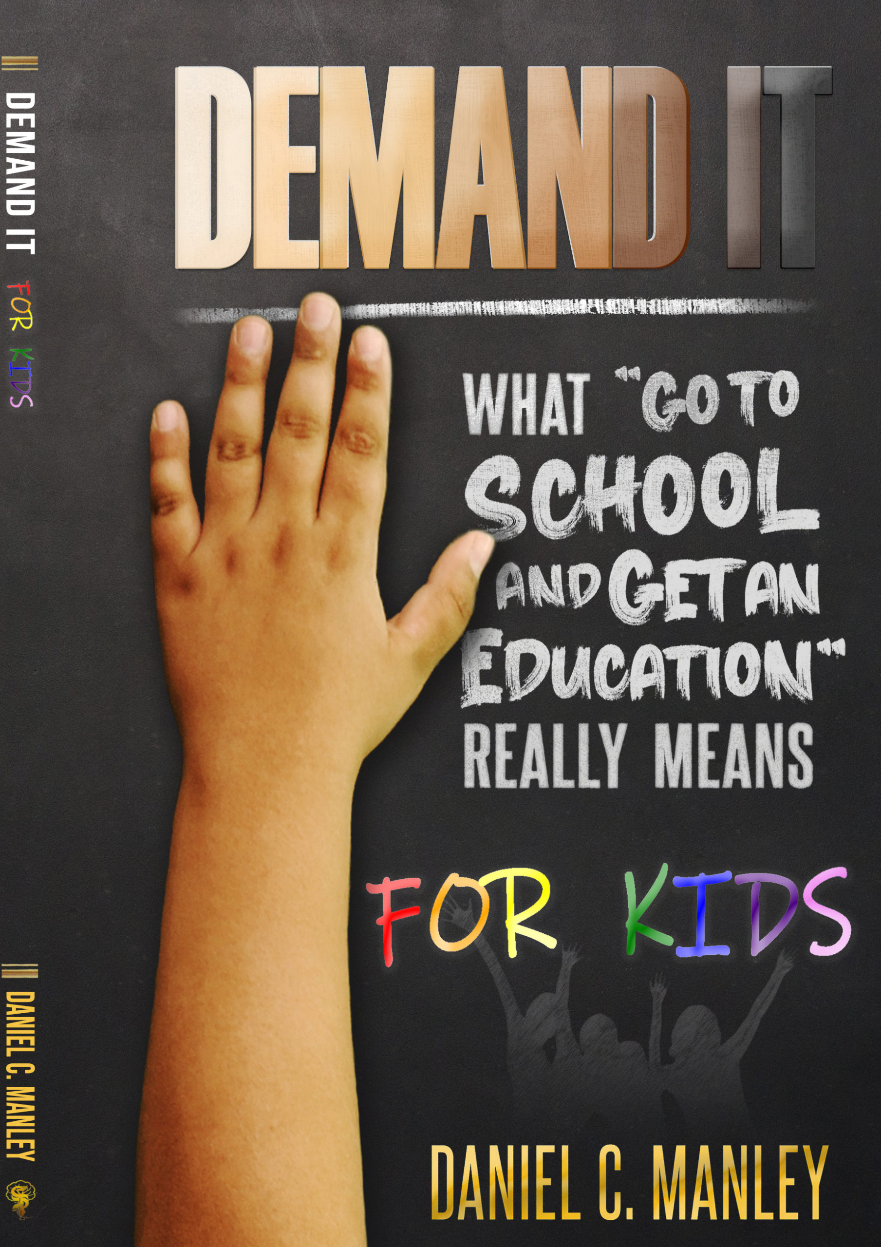 Demand It For Kids: What “Go To School and Get an Education” Really Means